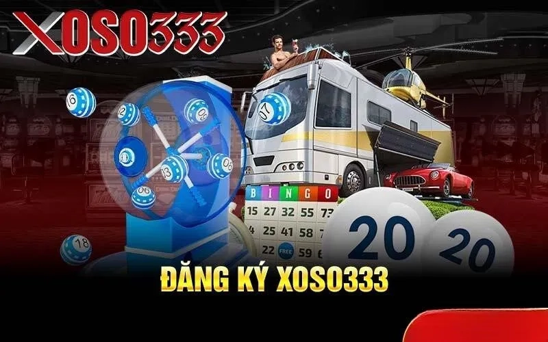Hướng dẫn các bước đăng ký xoso333