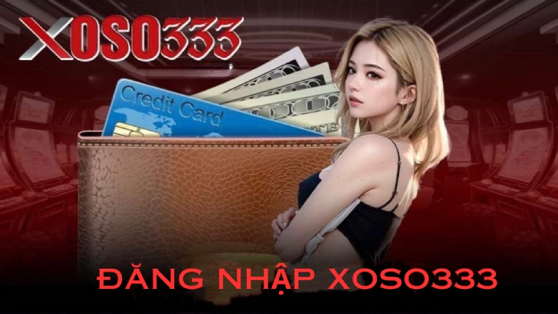 đăng nhập xoso333